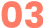 03